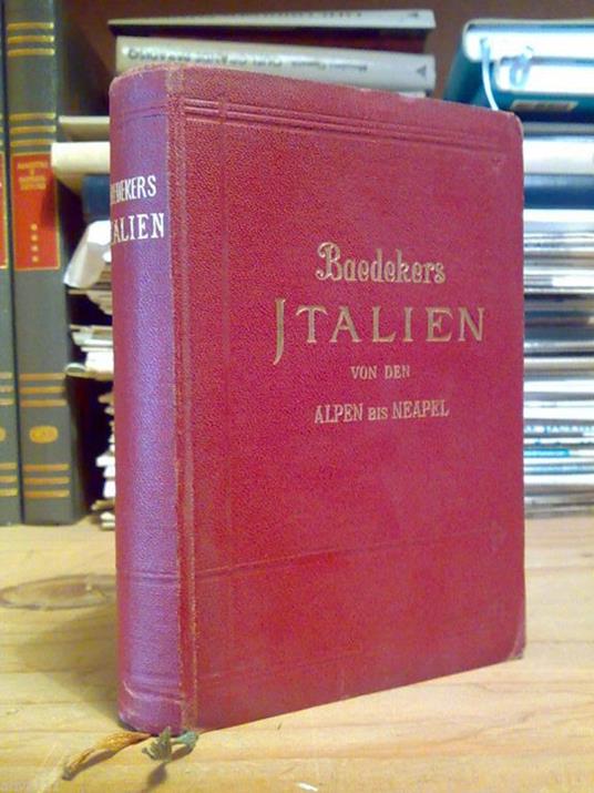 Baedeker / ITALIEN VON DEN ALPEN BIS NEAPEL - 1926 ( in tedesco) - copertina