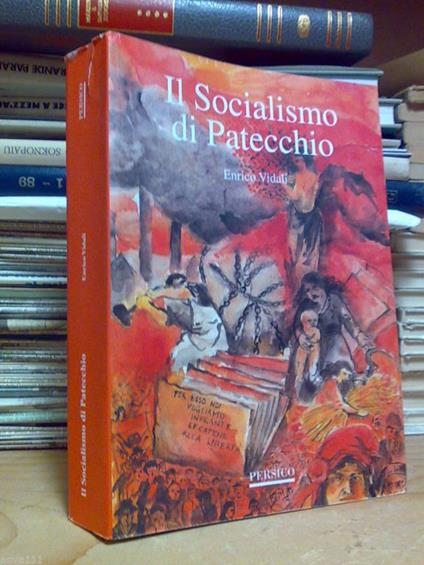 Enrico Vidali - IL SOCIALISMO DI PATECCHIO - 2004 - copertina