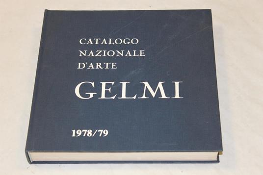 A A cura di Giuliano Adonai. Catalogo nazionale d'arte Gelmi 1978/1979 - Giuliano Adonai - copertina