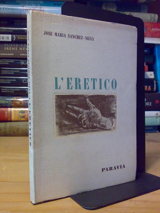 Jose Maria Sanchez-Silva - L' ERETICO - 1957 - illustrato - copertina