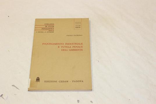 Inquinamento industriale e tutela penale dell'ambiente - copertina