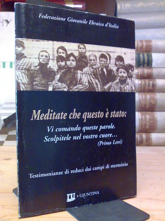 Meditate Che Questo è Stato - Testimonianze Di Reduci Dai Campi Di Sterminio - copertina