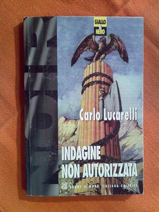 Carlo Lucarelli - INDAGINE NON AUTORIZZATA 1997 - copertina