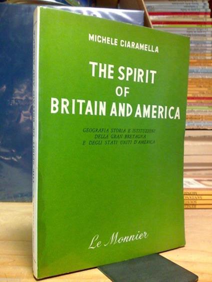 The The Spirit Of Britain And America / Storia E Istituzioni Di Bretagna E America - copertina