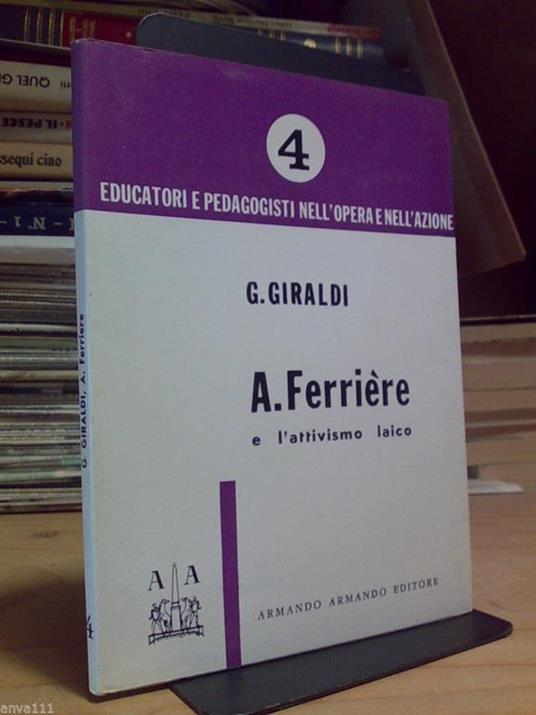 A. Ferriere E L' Attivismo Laico - copertina