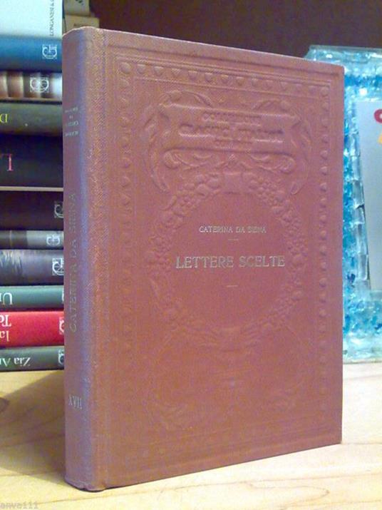 Caterina Da Siena - LETTERE SCELTE - UTET 1925 - note di Niccolò Tommaseo - copertina