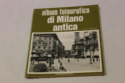 Album fotografico di Milano antica - Aidano Schmuckher - Aidano Schmuckher - copertina