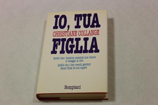 Io, tua figlia - Christiane Collange - copertina