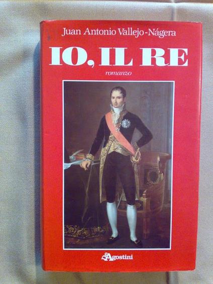 Juan Antonio Vallejo-Nagera - IO, IL RE 1986 - copertina