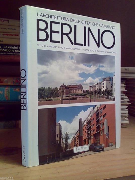 Berlino / L' Architettura Delle Città Che Cambiano - 1991 - 1°Ed. It - copertina