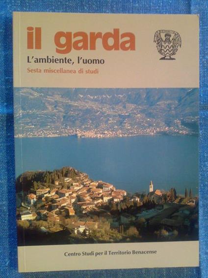 Il Il Garda L' Ambiente, L' Uomo - Num. 6 - 1990 - copertina