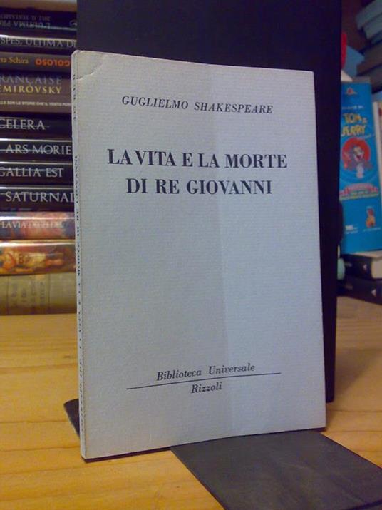 Bur 447 - Shakespeare - Vita E Morte Di Re Giovanni - copertina