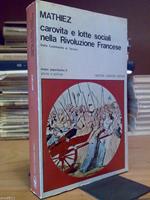 Mathiez Albert. Carovita e Lotte Sociali Nella Rivoluzione Francese. Dalla Costituente Al Terrore. Newton Compton editori 1974 - I