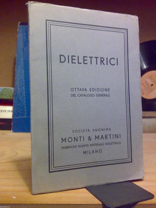 Dielettrici - Ottava Edizione Del Catalogo Generale - 1934 - copertina