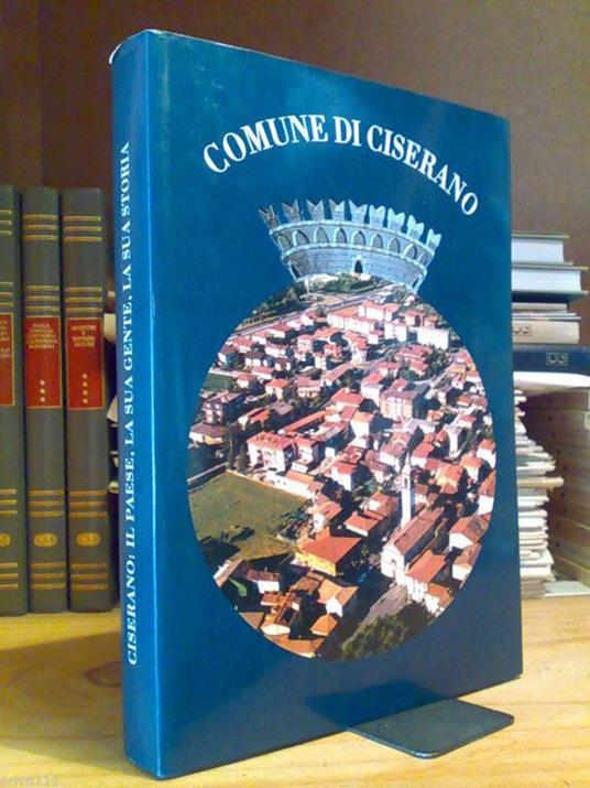 Ciserano : Il Paese, La Sua Gente, La Sua Storia 1994 - copertina