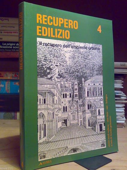 Recupero Edilizio 4 - Il Recupero Dell' Ambiente Urbano - 1990 - copertina