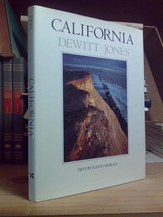 Dewitt Jones / California - Text By Judith Morgan - 1989 - copertina