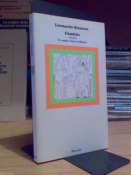 Sciascia Leonardo - CANDIDO ovvero UN SOGNO FATTO IN SICILIA - Einaudi 1978 - copertina