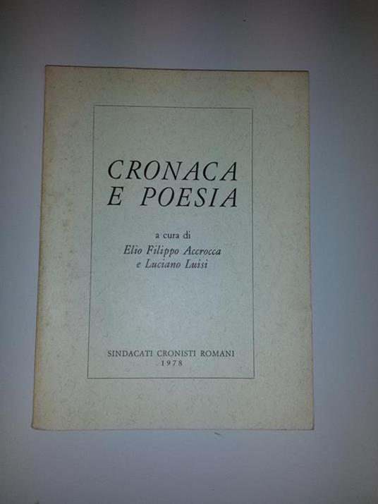 Elio F. Accrocca / Luciano Luisi - CRONACA E POESIA - copertina