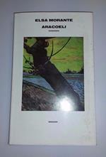 Elsa Morante. ARACOELI. 1982. 1°ed.Supercoralli