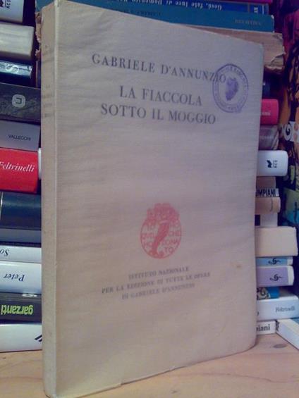 G. D' Annunzio - La Fiaccola Sotto Il Moggio 1929 - copertina