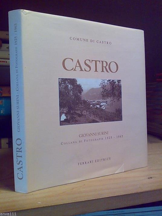 Giovanni Surini - COMUNE DI CASTRO / FOTOGRAFIE 1925 1963 - copertina