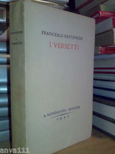 Francesco Pastonchi - I VERSETTI - 5 dic. 1930 - - copertina