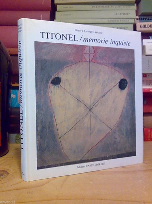 g. George Lemaire - TITONEL / MEMORIE INQUIETE - 1989/1500 copie - copertina