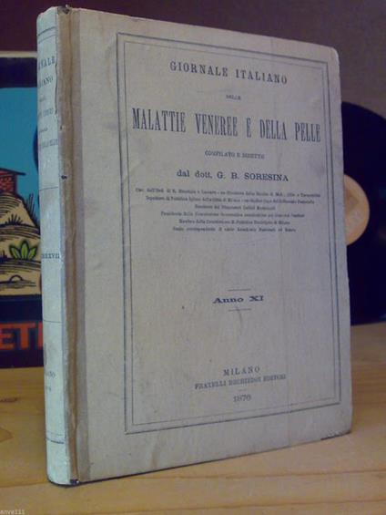 Giornale Italiano Delle Malattie Veneree E Della Pelle - Anno Xi / 1876 - copertina