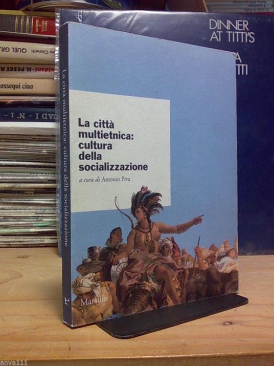 La La Città Multietnica : Cultura Della Socializzazione - 1996 - A Cura Di A. Piva - copertina