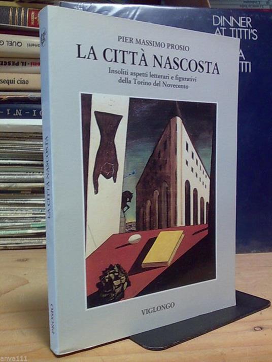 La La Città Nascosta - Aspetti Letterari E Figurativi Della Torino Del Novecento - copertina