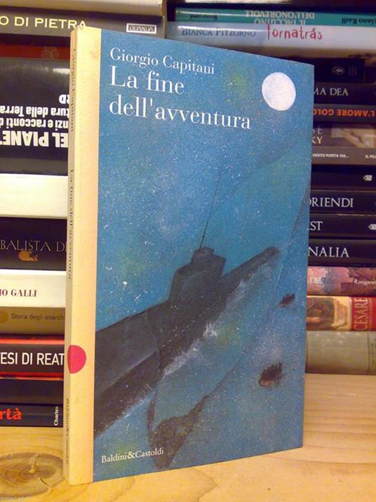 Giorgio Capitani - LA FINE DELL'AVVENTURA - 1993 - 1°ed. - dedica autografa - copertina