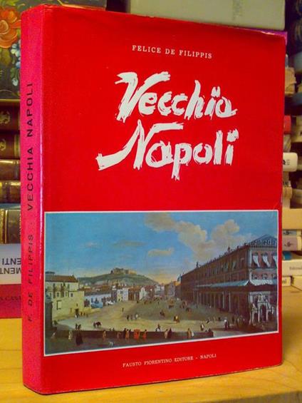 Felice De Filippis - VECCHIA NAPOLI 1963 - copertina