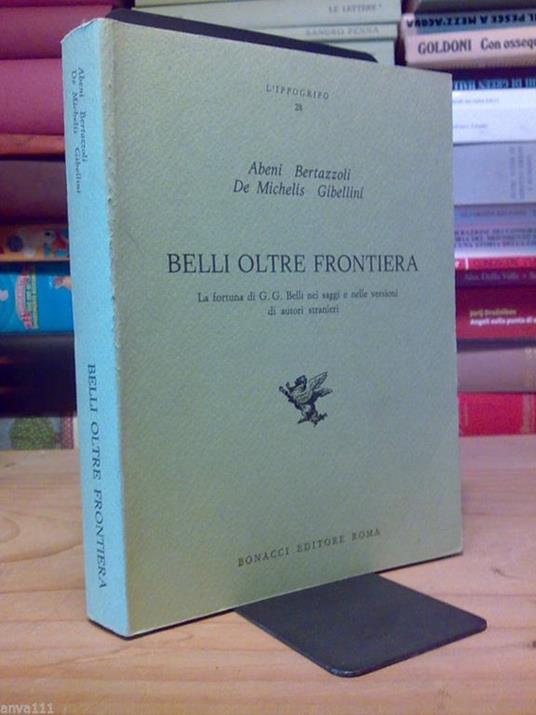 Belli Oltre La Frontiera - Belli Nei Saggi E Nelle Versioni Di Autori Stranieri - copertina