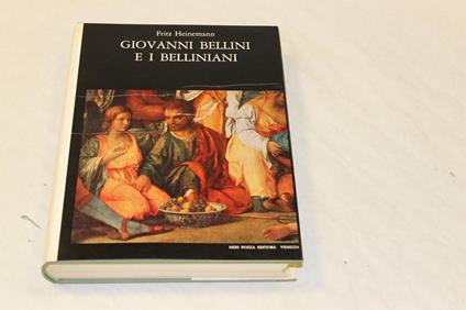 Giovanni Bellini e i Belliniani. 2 Volumi - Fritz Heinemann - 1962 - Fritz Heinemann - copertina