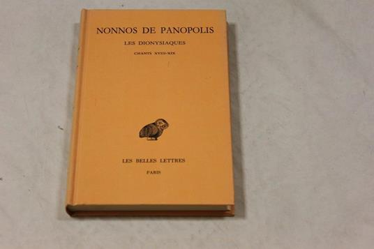 Nonnos de Panopolis. Les Dionysiaques. Tome VII. Chants XVIII-XIX - copertina