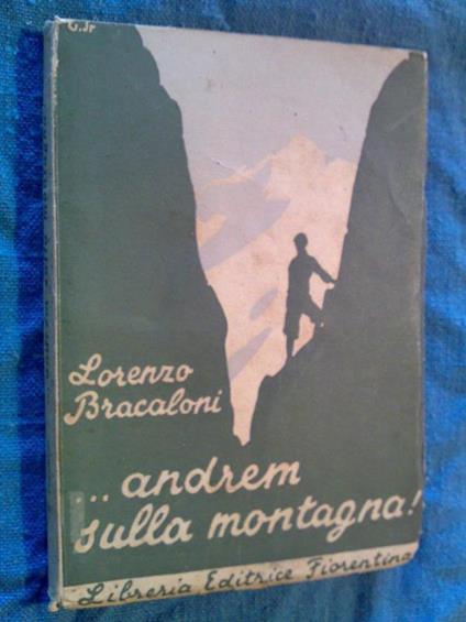 Lorenzo Bracaloni -....ANDREM SULLA MONTAGNA - 1937 - copertina