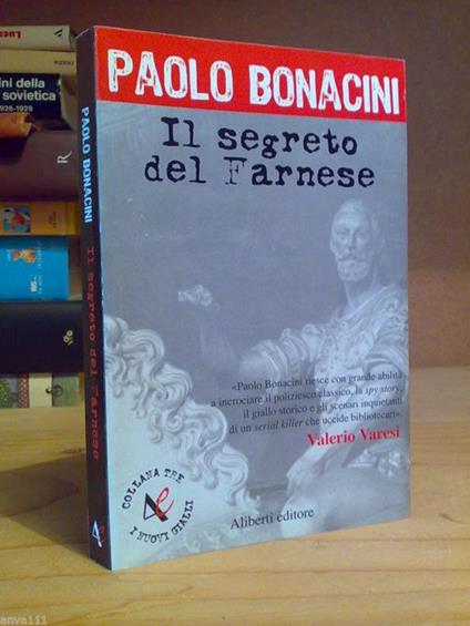 Paolo Bonacini - IL SEGRETO DEL FARNESE - 2005 - copertina