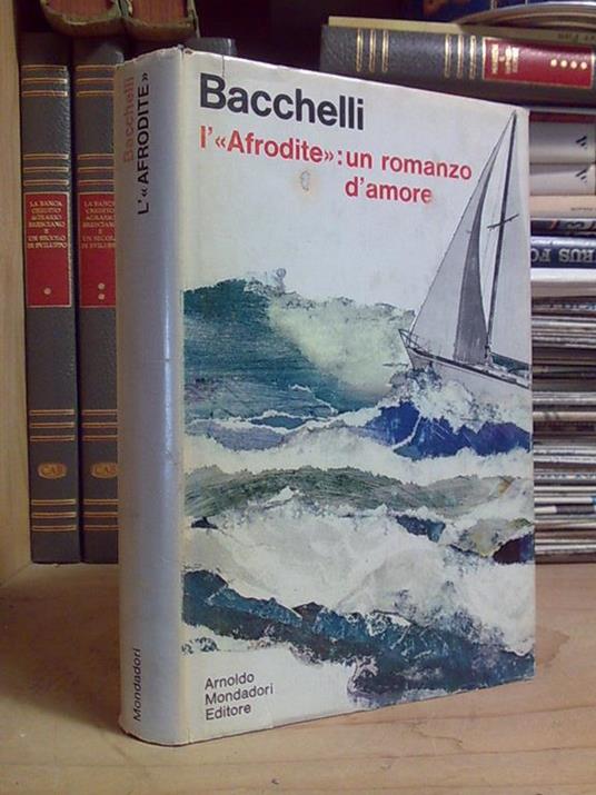 Riccardo Bacchelli - L' AFRODITE : UN ROMANZO D' AMORE - 1969 / con autografo - copertina