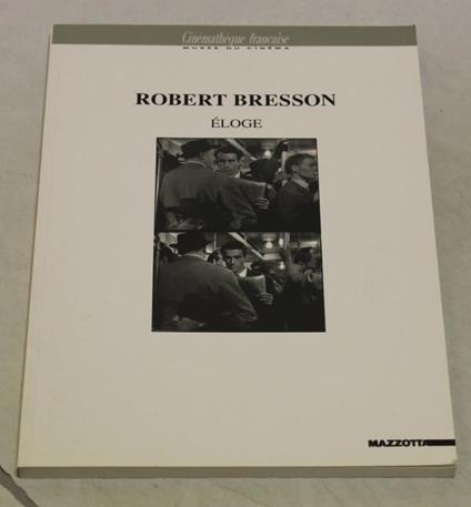 Robert Bresson. èLoge - Robert Bresson - copertina