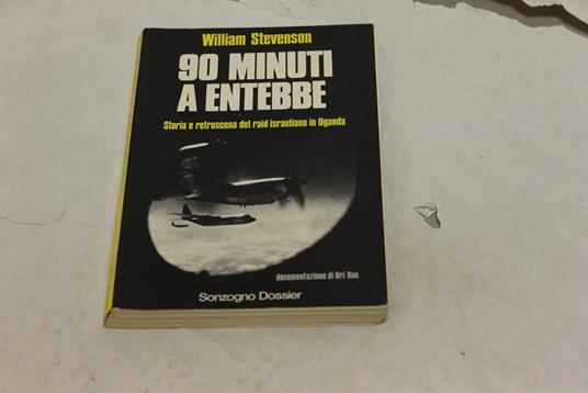 William Stevenson. 90 minuti a Entebbe - William Stevenson - copertina