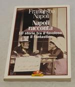 Napoli racconta 10 storie tra il favoloso e il fantastico