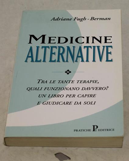 Medicine alternative - Adriane Fugh Berman - copertina