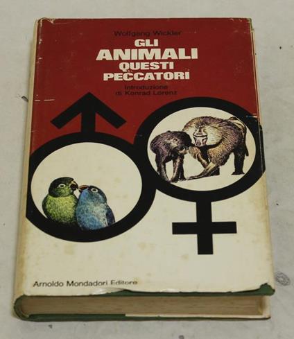 Gli Gli animali questi peccatori - Wolfgang Wickler - copertina