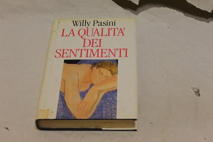 Willy Pasini - La qualità dei sentimenti - Willy Pasini - copertina