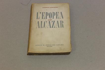 L'epopea dell'Alcazar - Alberto Bargelesi - copertina