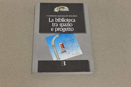 La La biblioteca tra spazio e progetto - copertina