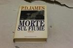 Morte Sul Fiume Di: P. D. James