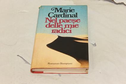 Nel Paese Delle Mie Radici - Marie Cardinal - copertina