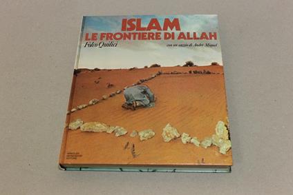 Islam. Le frontiere di Allah - Folco Quilici - copertina